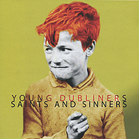 Young Dubliners. Saints And Sinners