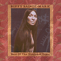 Buffy Sainte-Marie. Best Of The Vanguard Years