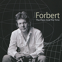 Steve Forbert. The Place And Time