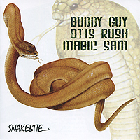 Buddy Guy / Otis Rush / Magic Sam. Snakebite (2 CD)
