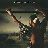 Sade. Soldier Of Love