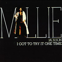 Millie Jackson. I Got To Try It One Time