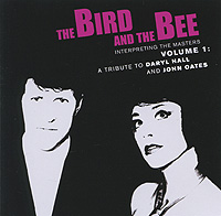 The Bird And The Bee. Interpreting The Masters. Volume 1: A Tribute To Daryl Hall And John Oates