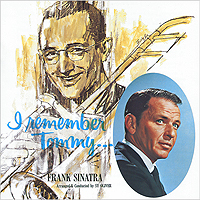 Frank Sinatra. I Remember Tommy