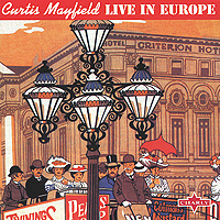 Curtis Mayfield. Live In Europe