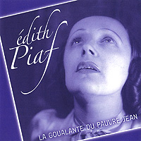 Edith Piaf. La Goualante Du Pauvre Jean