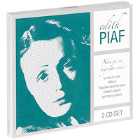 Edith Piaf. Non Je Ne Regrette Rien (2 CD)