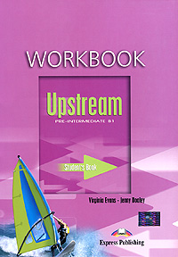 Virginia Evans, Jenny Dooley Upstream: Pre-Intermediate B1: Workbook new total english pre intermediate level active teach