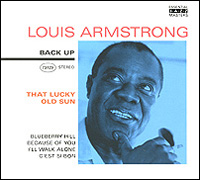 Louis Armstrong. That Lucky Old Sun