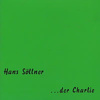 Hans Sollner. …Der Charlie