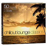 Chillout Lounge Classics (3 CD)