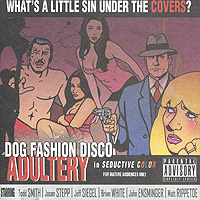 Dog Fashion Disco. Adultery