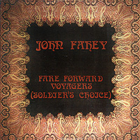 John Fahey. Fare Forward Voyagers