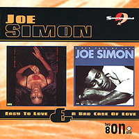 Joe Simon. Easy To Love / A Bad Case Of Love