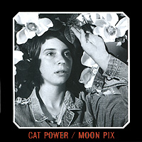 Cat Power. Moon Pix