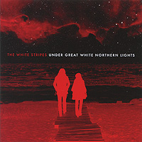 The White Stripes. Under Great White Northern Lights (CD + DVD)