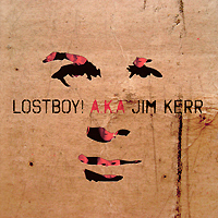 Lostboy! A. K. A. Jim Kerr