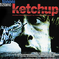 Tiziano Tononi. Ketchup