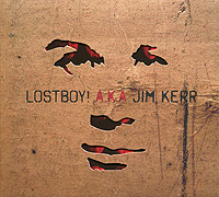 Lostboy! A.K.A. Jim Kerr. Lostboy!