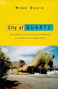 an analysis of the development of los angeles as depicted in city of quartz by mike davis an analysis of the development of los angeles as depicted in city of quartz by mike davis