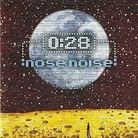 0:28. Nose Noise