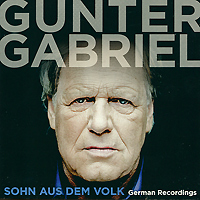 Gunter Gabriel. Sohn Aus Dem Volk (ECD)