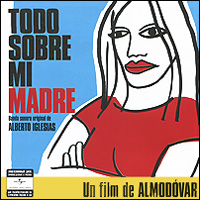 Todo Sobre Mi Madre. Banda Sonora Original de Alberto Iglesias