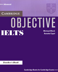 Objective IELTS: Advanced: Teacher's Book mcintosh c cambridge advanced learner s dictionary cd