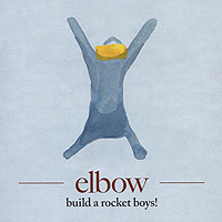 Elbow. Build A Rocket Boys!