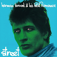 Herman Brood And His Wild Romance. Street (LP)