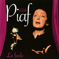 Edith Piaf. La Foule
