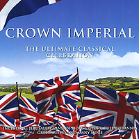 Crown Imperial. The Ultimate Classical Celebration
