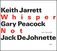 Keith Jarrett, Gary Peacock, Jack Dejohnette. Whisper Not. Live In Paris 1999 (2 CD)