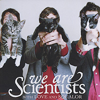 We Are Scientists. With Love And Squalor