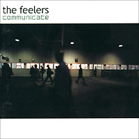 The Feelers. Communicate