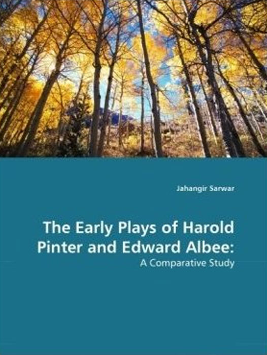 The Early Plays of Harold Pinter and Edward Albee: A Comparative Study harold pinter s plays as comedies of menace