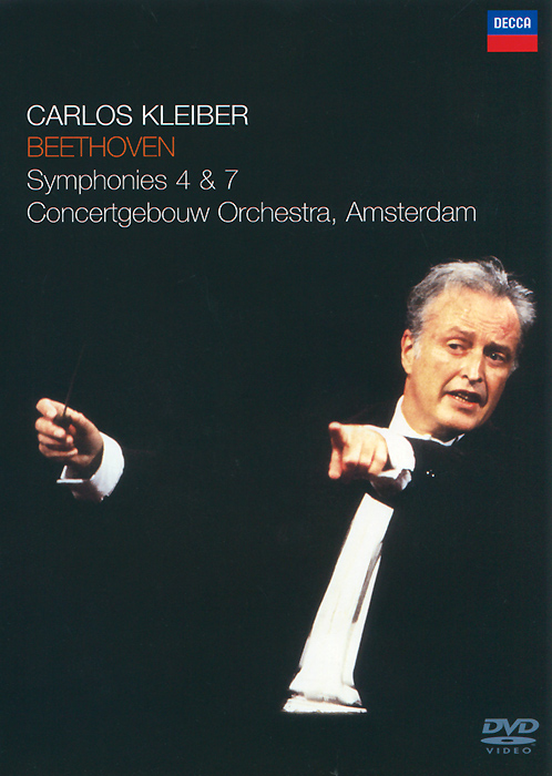 Beethoven, Carlos Kleiber: Symphonies 4 & 7