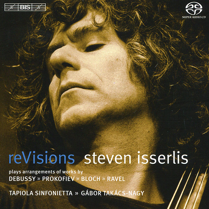 Steven Isserlis. Revisions. Tapiola Sinfonietta (SACD)