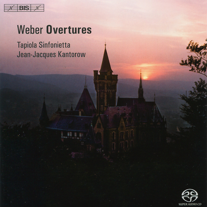 Tapiola Sinfonietta. Jean-Jacques Kantorow. Weber. Overtures (SACD)