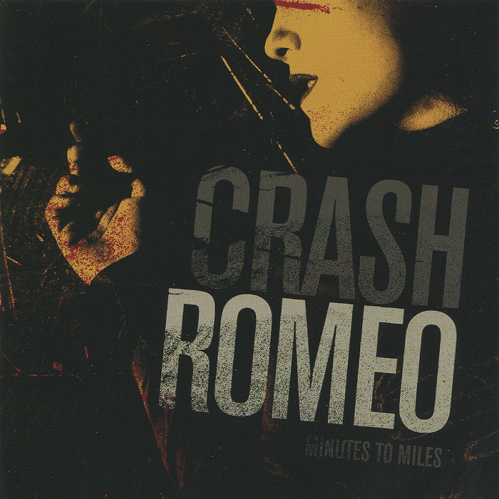 Crash Romeo. Minutes To Miles