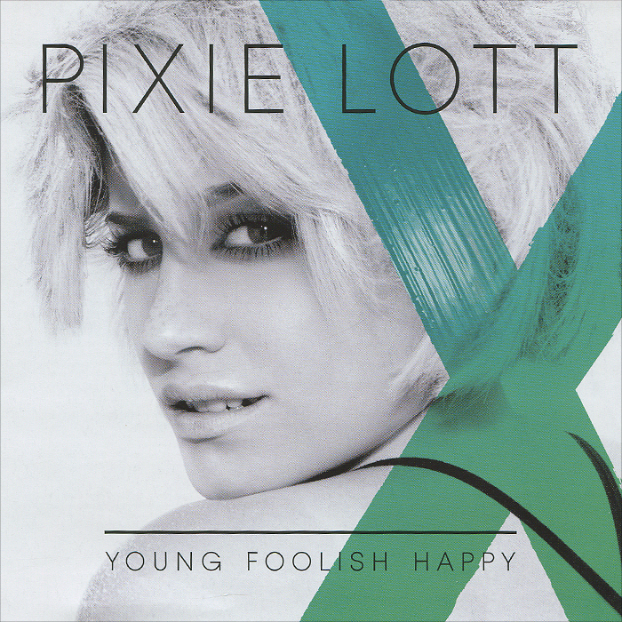 Pixie Lott. Young Foolish Happy