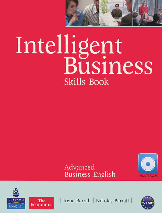 Intelligent Business: Advanced: Skills Book (+ CD-ROM) emmerson p the business 2 0 advanced teachers book c1 dvd rom