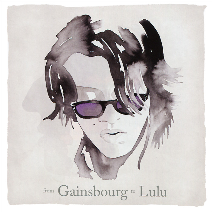 Lulu Gainsbourg. From Gainsbourg To Lulu