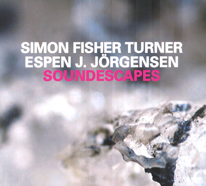Simon Fisher Turner, Espen J Jorgensen. Soundescapes