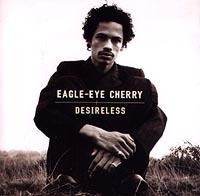 Eagle-Eye Cherry. Desireless