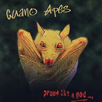 Guano Apes. Proud Like A God