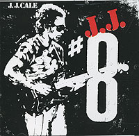 J.J. Cale. #8