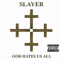 Slayer. God Hates Us All