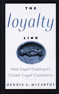 The Loyalty Link : How Loyal Employees Create Loyal Customers john bernard m business at the speed of now fire up your people thrill your customers and crush your competitors
