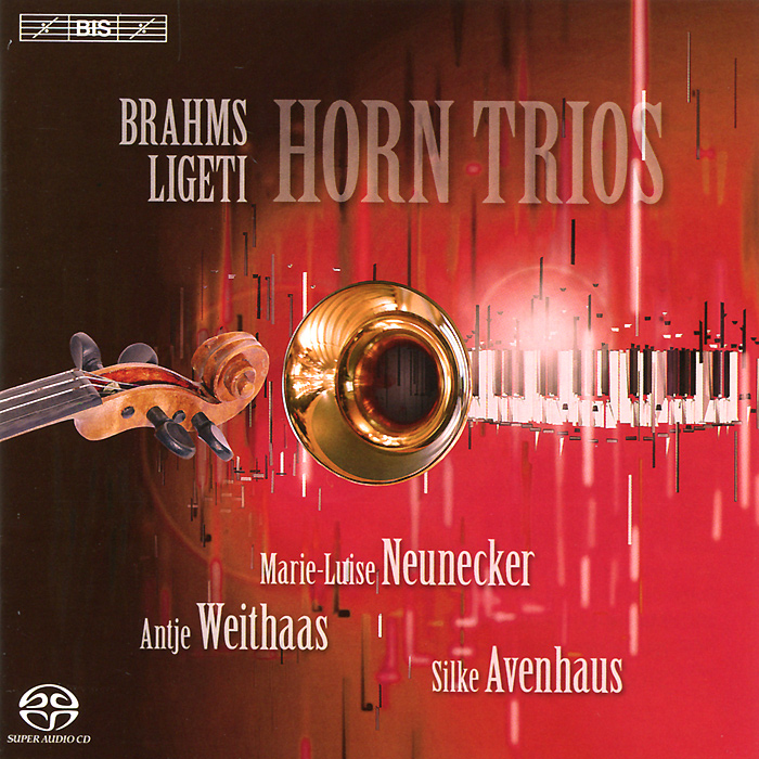 Marie-Luise Neunecker, Antje Weithaas, Silke Avenhaus. Brams And Ligeti. Horn Trios (SACD)